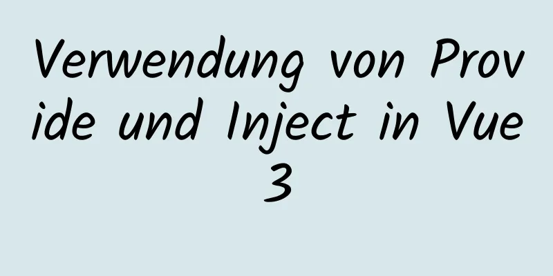 Verwendung von Provide und Inject in Vue3