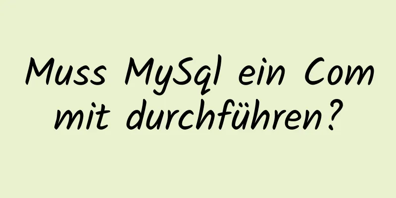 Muss MySql ein Commit durchführen?