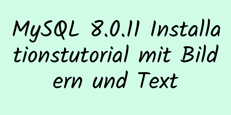 MySQL 8.0.11 Installationstutorial mit Bildern und Text