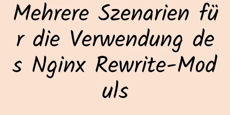 Mehrere Szenarien für die Verwendung des Nginx Rewrite-Moduls