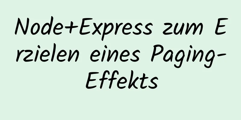 Node+Express zum Erzielen eines Paging-Effekts