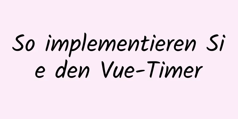 So implementieren Sie den Vue-Timer