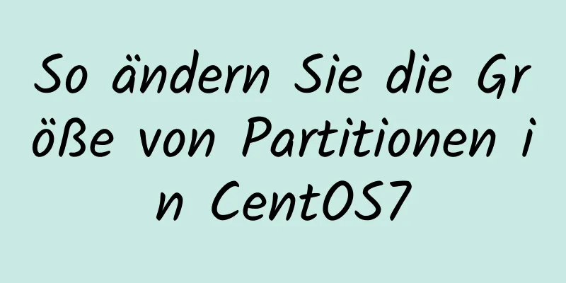 So ändern Sie die Größe von Partitionen in CentOS7