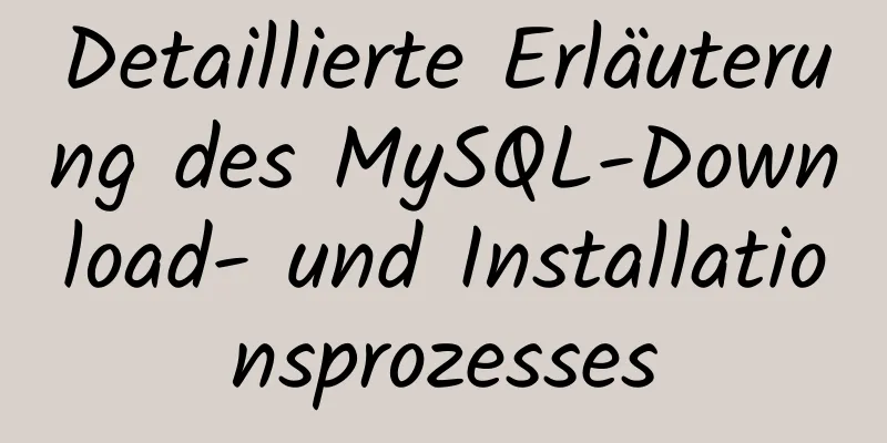 Detaillierte Erläuterung des MySQL-Download- und Installationsprozesses