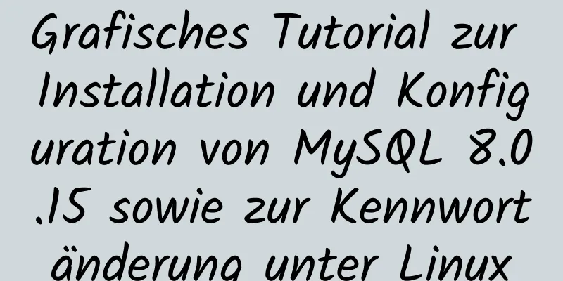 Grafisches Tutorial zur Installation und Konfiguration von MySQL 8.0.15 sowie zur Kennwortänderung unter Linux