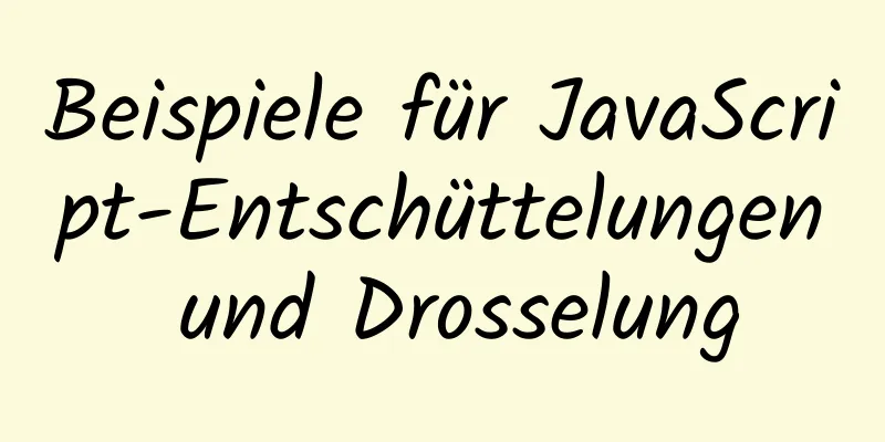 Beispiele für JavaScript-Entschüttelungen und Drosselung