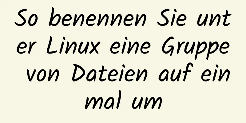 So benennen Sie unter Linux eine Gruppe von Dateien auf einmal um