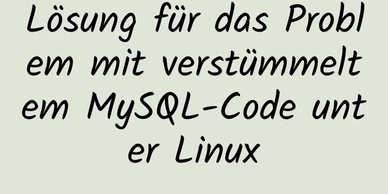 Lösung für das Problem mit verstümmeltem MySQL-Code unter Linux