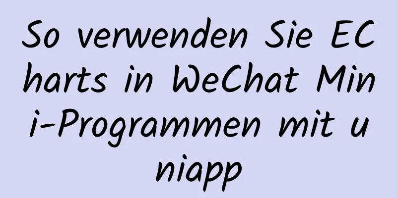 So verwenden Sie ECharts in WeChat Mini-Programmen mit uniapp