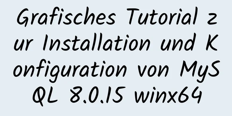 Grafisches Tutorial zur Installation und Konfiguration von MySQL 8.0.15 winx64