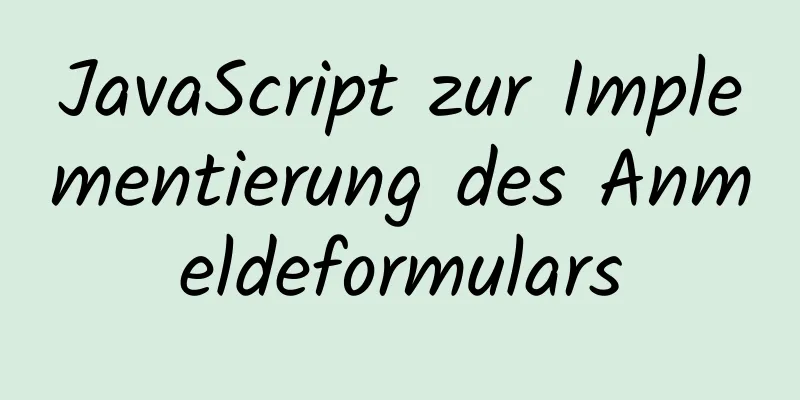 JavaScript zur Implementierung des Anmeldeformulars