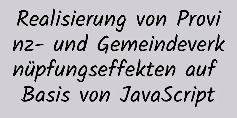 Realisierung von Provinz- und Gemeindeverknüpfungseffekten auf Basis von JavaScript