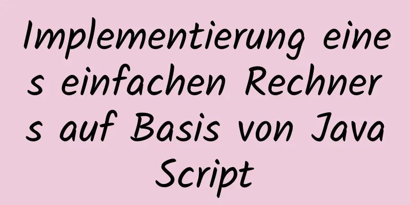 Implementierung eines einfachen Rechners auf Basis von JavaScript