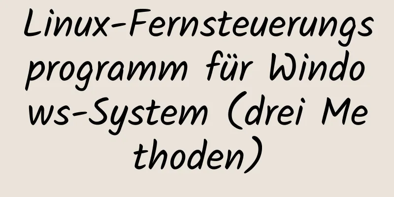 Linux-Fernsteuerungsprogramm für Windows-System (drei Methoden)