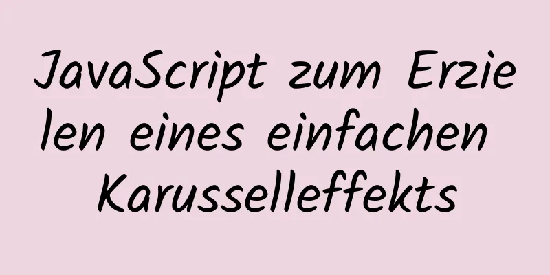 JavaScript zum Erzielen eines einfachen Karusselleffekts