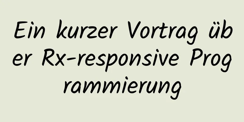 Ein kurzer Vortrag über Rx-responsive Programmierung