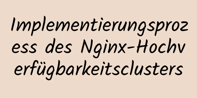 Implementierungsprozess des Nginx-Hochverfügbarkeitsclusters