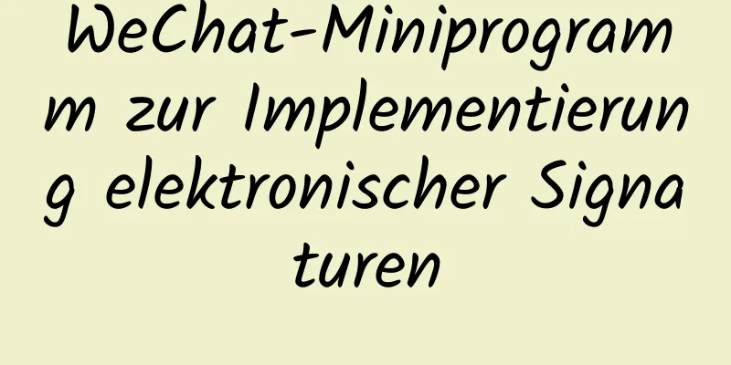 WeChat-Miniprogramm zur Implementierung elektronischer Signaturen