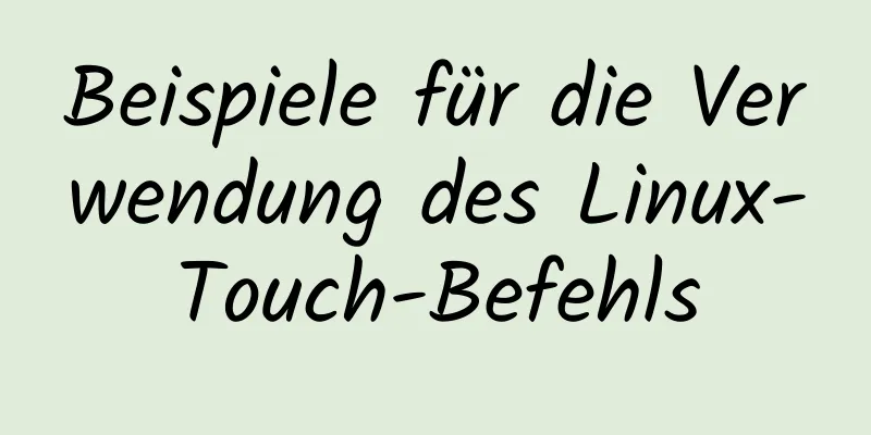 Beispiele für die Verwendung des Linux-Touch-Befehls