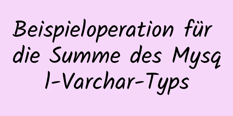 Beispieloperation für die Summe des Mysql-Varchar-Typs