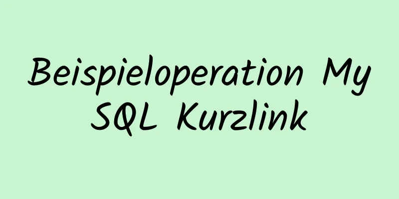 Beispieloperation MySQL Kurzlink