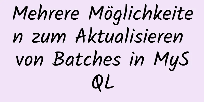 Mehrere Möglichkeiten zum Aktualisieren von Batches in MySQL