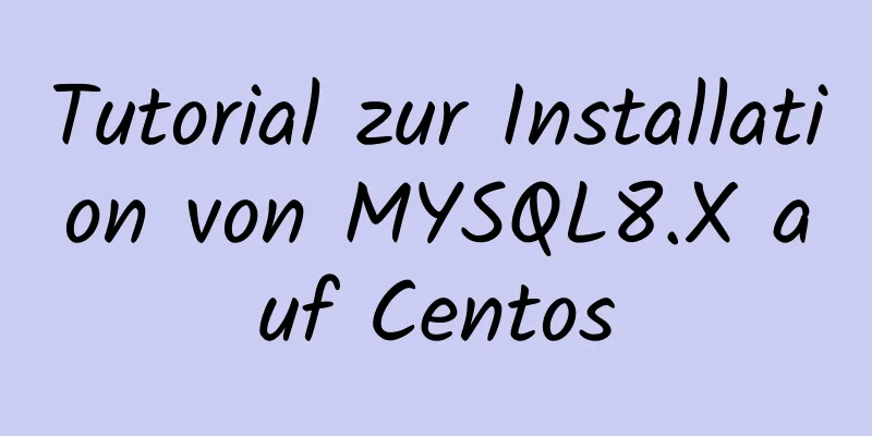 Tutorial zur Installation von MYSQL8.X auf Centos