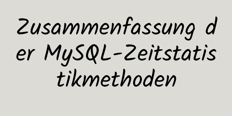 Zusammenfassung der MySQL-Zeitstatistikmethoden