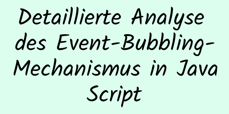 Detaillierte Analyse des Event-Bubbling-Mechanismus in JavaScript