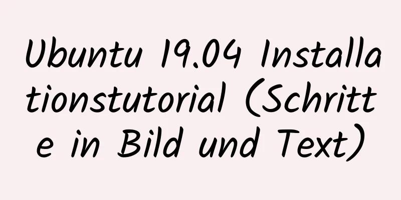 Ubuntu 19.04 Installationstutorial (Schritte in Bild und Text)