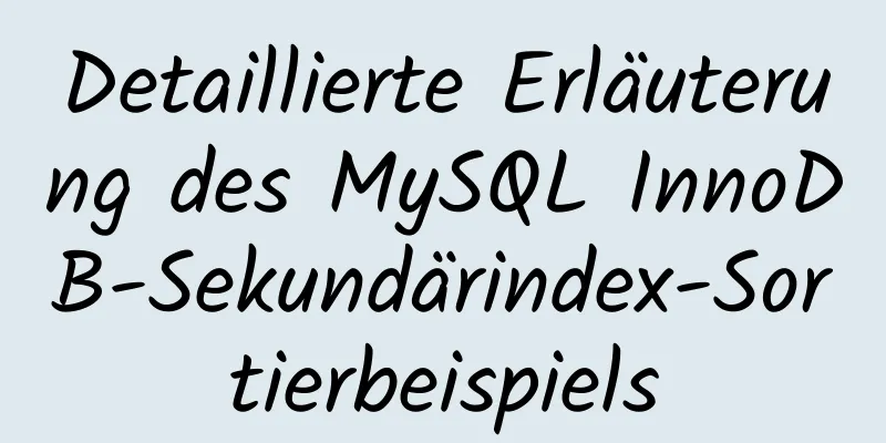 Detaillierte Erläuterung des MySQL InnoDB-Sekundärindex-Sortierbeispiels