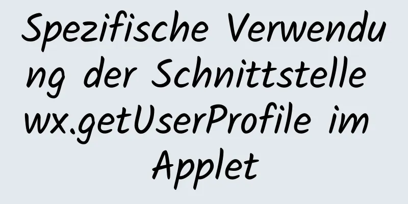 Spezifische Verwendung der Schnittstelle wx.getUserProfile im Applet