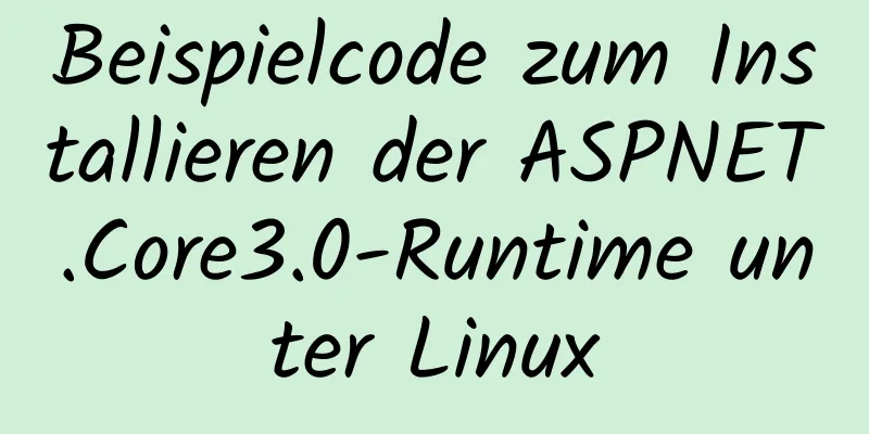 Beispielcode zum Installieren der ASPNET.Core3.0-Runtime unter Linux