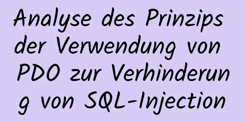 Analyse des Prinzips der Verwendung von PDO zur Verhinderung von SQL-Injection