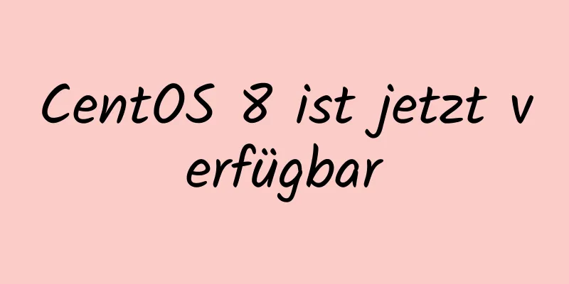 CentOS 8 ist jetzt verfügbar