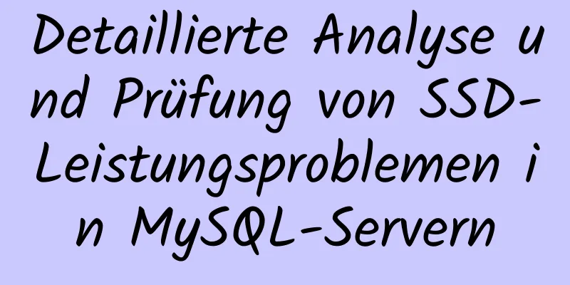 Detaillierte Analyse und Prüfung von SSD-Leistungsproblemen in MySQL-Servern