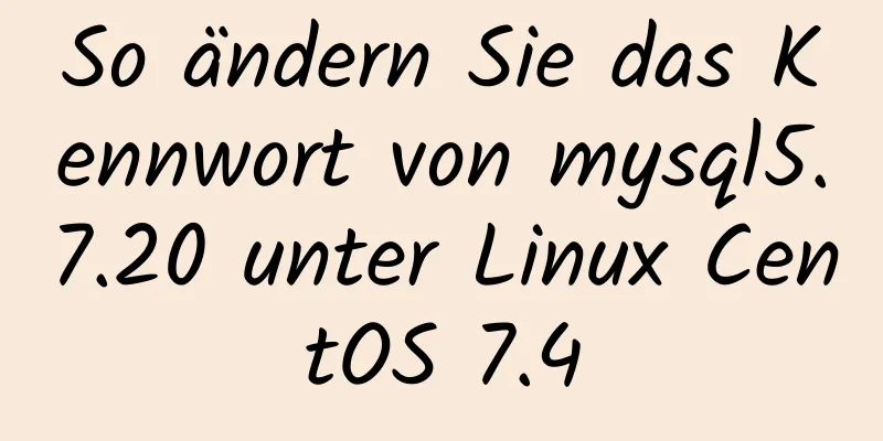 So ändern Sie das Kennwort von mysql5.7.20 unter Linux CentOS 7.4