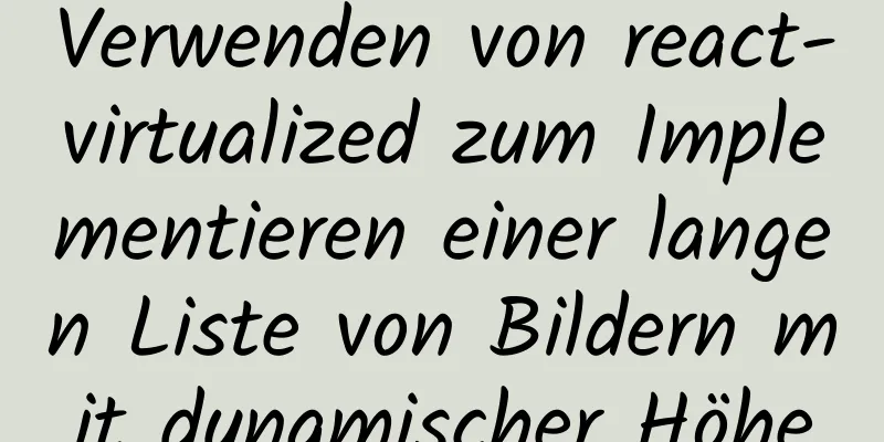 Verwenden von react-virtualized zum Implementieren einer langen Liste von Bildern mit dynamischer Höhe