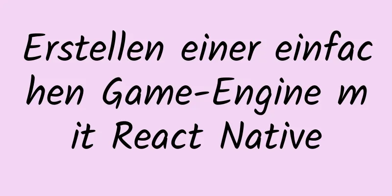 Erstellen einer einfachen Game-Engine mit React Native