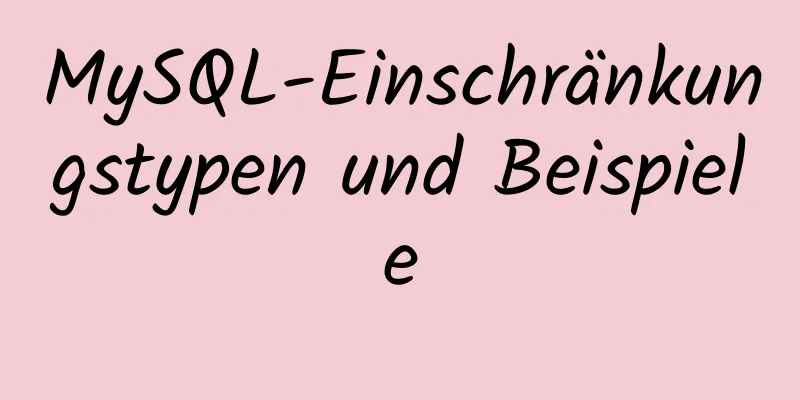 MySQL-Einschränkungstypen und Beispiele