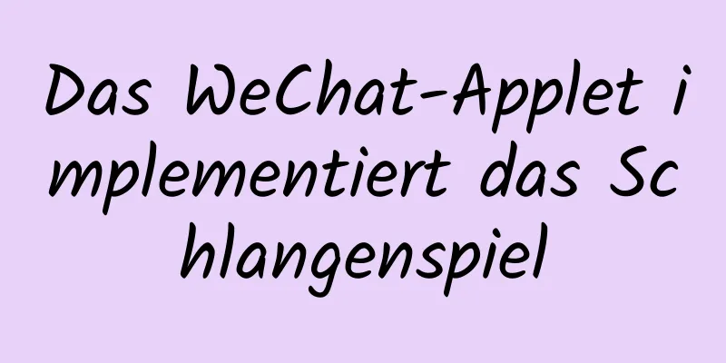 Das WeChat-Applet implementiert das Schlangenspiel