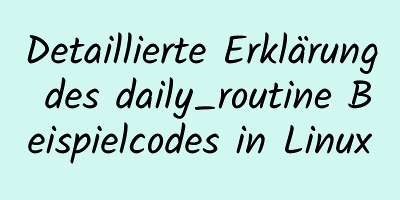 Detaillierte Erklärung des daily_routine Beispielcodes in Linux