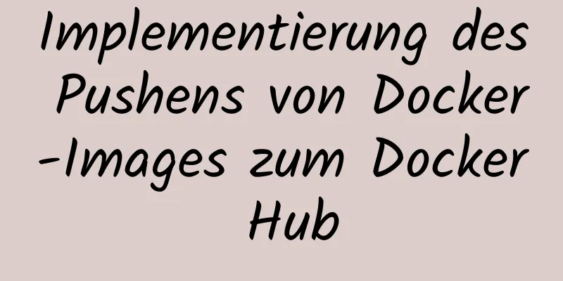 Implementierung des Pushens von Docker-Images zum Docker Hub