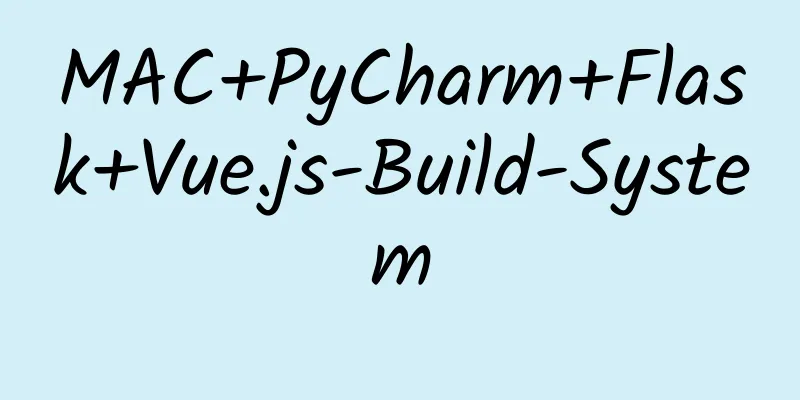 MAC+PyCharm+Flask+Vue.js-Build-System