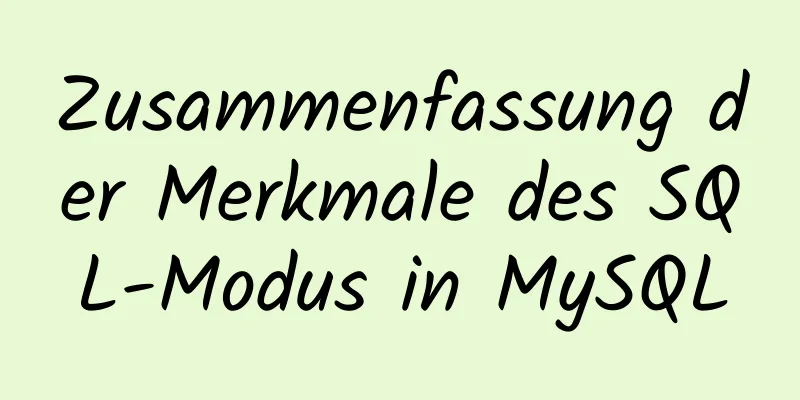 Zusammenfassung der Merkmale des SQL-Modus in MySQL