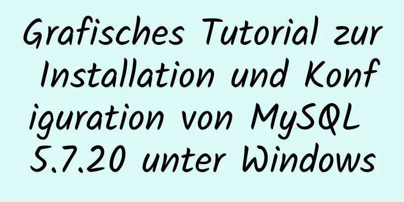 Grafisches Tutorial zur Installation und Konfiguration von MySQL 5.7.20 unter Windows