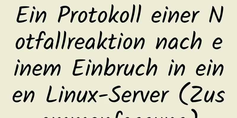 Ein Protokoll einer Notfallreaktion nach einem Einbruch in einen Linux-Server (Zusammenfassung)