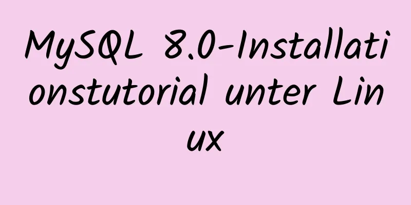 MySQL 8.0-Installationstutorial unter Linux