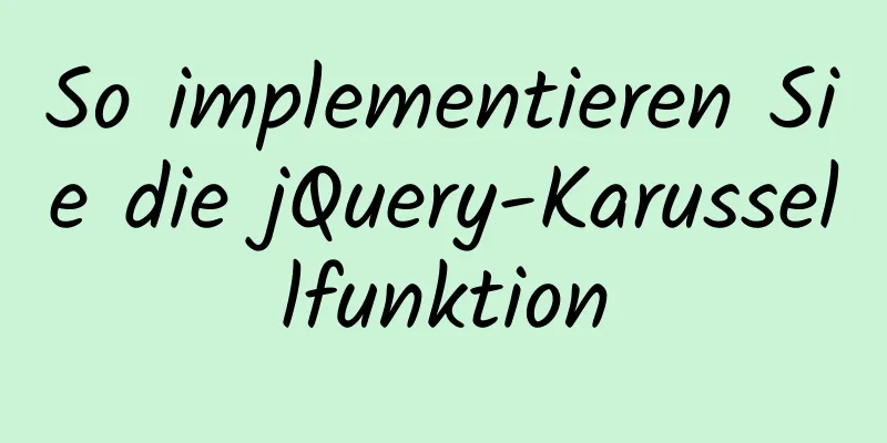 So implementieren Sie die jQuery-Karussellfunktion