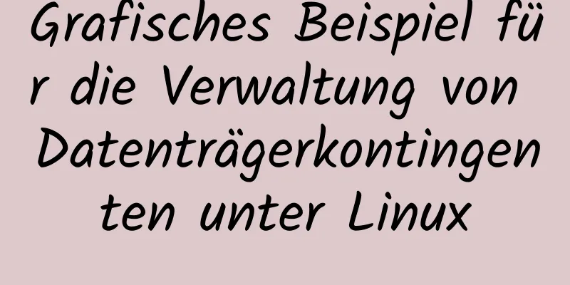 Grafisches Beispiel für die Verwaltung von Datenträgerkontingenten unter Linux